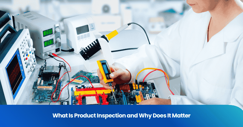 What Is Product Inspection and Why Does It Matter